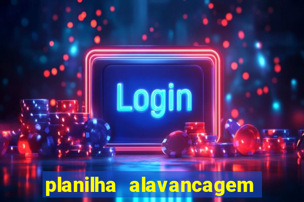 planilha alavancagem de banca